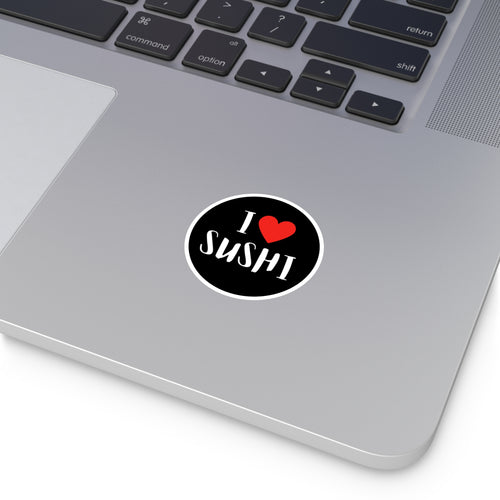 I Love Sushi Round Sticker — Cute Black Vinyl Sticker for Sushi Lovers (Indoor/Outdoor)