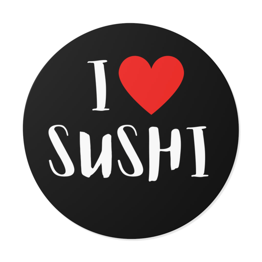 I Love Sushi Round Vinyl Sticker — Cute Foodie Decal for Laptops, Water Bottles & Lunchboxes