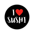 I Love Sushi Round Sticker — Cute Black Vinyl Sticker for Sushi Lovers (Indoor/Outdoor)