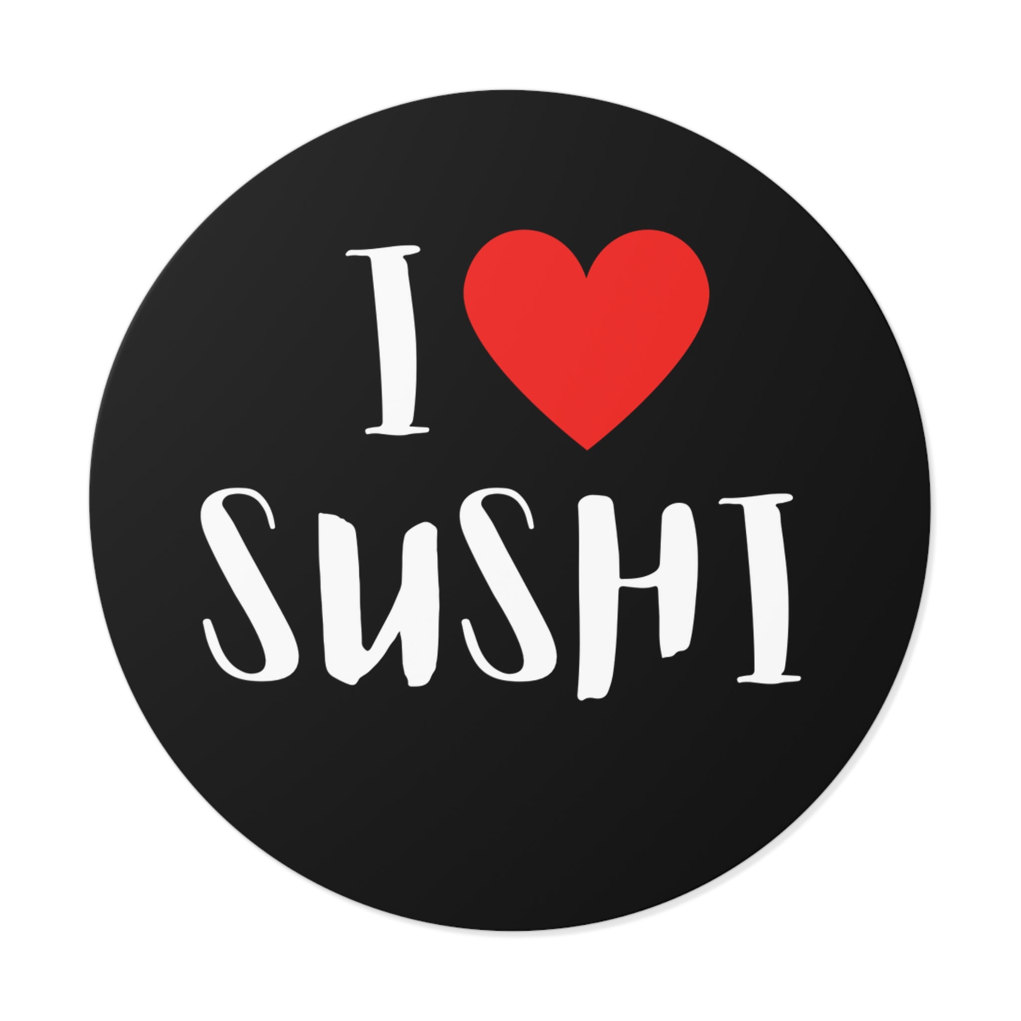 I Love Sushi Round Vinyl Sticker — Cute Foodie Decal for Laptops, Water Bottles & Lunchboxes